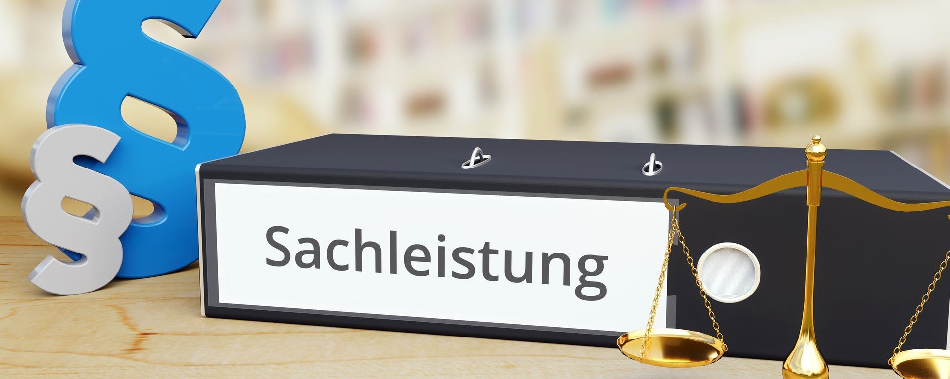 Ordner auf Schreibtisch mit Beschriftung "Sachleistung" neben Symbolen von Paragraf und Waage